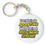 Adventure...Speech-Language Pathologist Key Chain