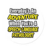 Adventure...Speech-Language Pathologist Round Sticker