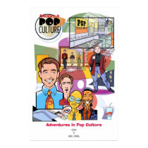 Adventures in Pop Culture posters