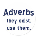 Adverbs Exist Sticker