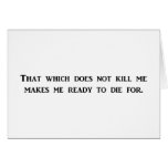 adversity-that-which-does-not-kill-me-makes-me card