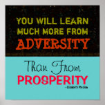Adversity vs Prosperity ~ Poster 12"x12"