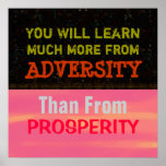 Adversity vs Prosperity ~ Poster 24"x24"