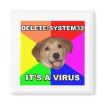 Advice Dog says: Delete the Virus Magnets
