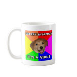 Advice Dog says: Delete the Virus Coffee Mug
