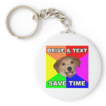 Advice Dog says: Drive & Text Keychains
