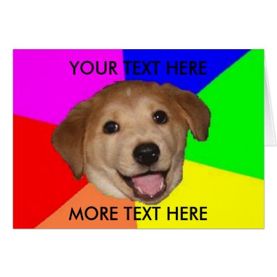 advice dog template advice dog template