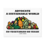 Advocate A Sustainable World Go Vegetarian Vegan Post Cards