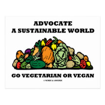 Advocate A Sustainable World Go Vegetarian Vegan Post Cards