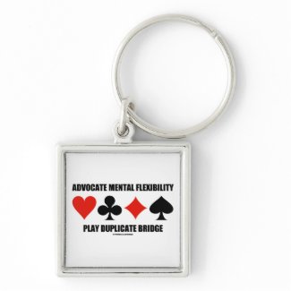 Advocate Mental Flexibility Play Duplicate Bridge keychain