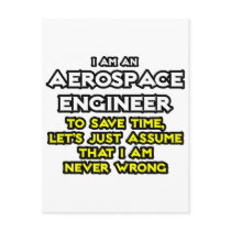 Aerospace Engineer...Assume I Am Never Wrong Postcards