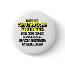 Aerospace Engineer...Superior Intelligence buttons