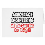 Aerospace Engineering...All The Cool Kids Card
