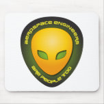 Aerospace Engineers Are People Too Mouse Pads