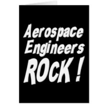 Aerospace Engineers Rock! Greeting Card