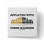 Afflicted With Chess Madness (Chess Set) Buttons