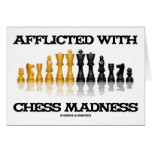 Afflicted With Chess Madness (Chess Set) Card