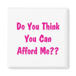 afford me pink fridge magnet