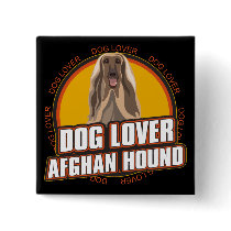 Afghan Hound Dog Lover Pinback Button