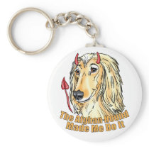 Afghan Hound Made Me Do It Key Chains