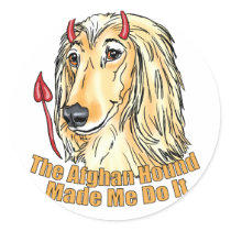 Afghan Hound Made Me Do It Stickers