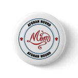 AFGHAN HOUND mom Button