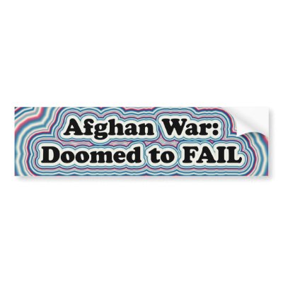 Afghan War Doomed to FAIL bumpersticker Bumper Sticker by gregvan