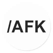 /AFK - Away From Keyboard Sticker