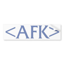 AFK BUMPER STICKERS
