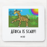 Africa is scary! on PCP Mouse Pad