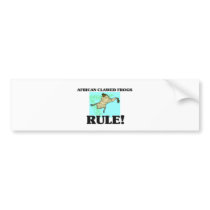 AFRICAN CLAWED FROGS Rule! bumper stickers by AnimalShirts AFRICAN CLAWED FROGS Rule! bumper stickers