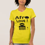 Afro Love !  T shirt