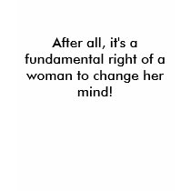 After all, it's a fundamental right of a woman ... t-shirts
