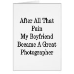 After All That Pain My Boyfriend Became A Great Ph Greeting Cards