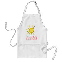 After the Dark, Sun will Shine !! aprons