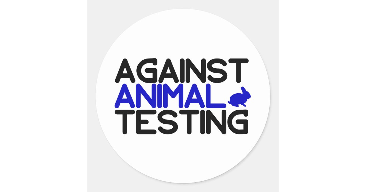 Against Animal Testing Classic Round Sticker | Zazzle