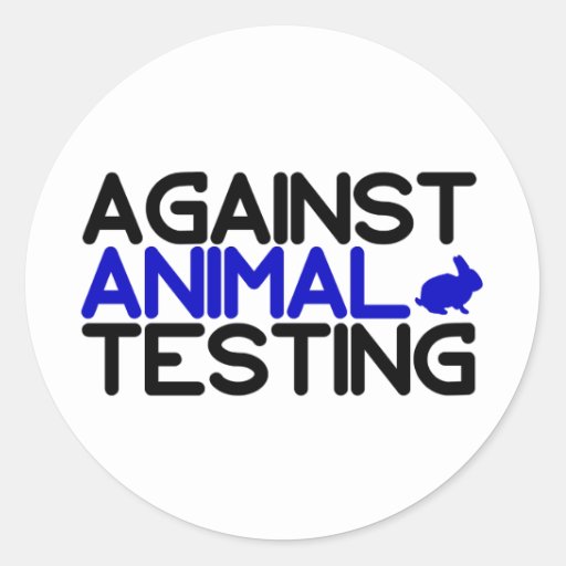 Against Animal Testing Round Sticker | Zazzle