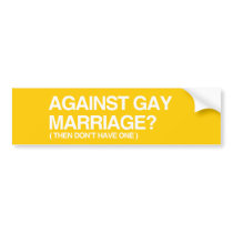 AGAINST GAY MARRIAGE - THEN BUMPER STICKER