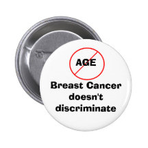 Age - Breast Cancer doesn't discriminate Button