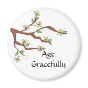 Age Gracefully - magnet