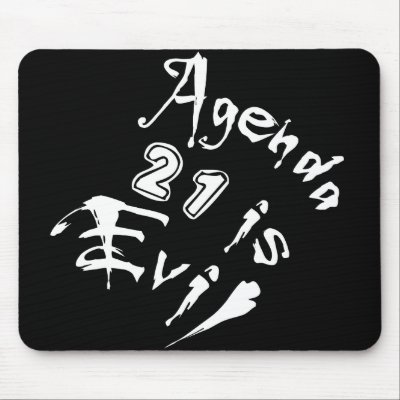 Agenda 21 is Evil Mousepad by truthinducedparanoia