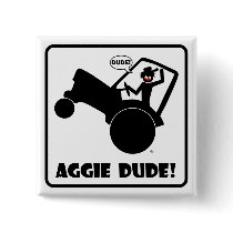 AGGIE DUDE 1 PINBACK BUTTONS