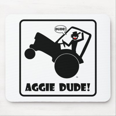 AGGIE DUDE 1 MOUSEPAD by SCREAMNJIMMY
