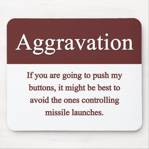 Aggravation Mousepad