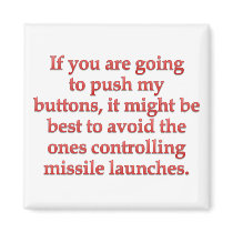 Aggravation: stop pushing my buttons refrigerator magnet