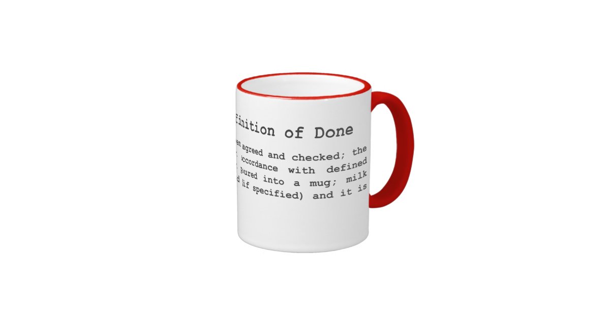 Agile Tea - Definition of Done Ringer Mug | Zazzle
