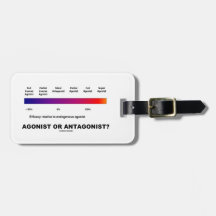 Agonist Or Antagonist?  (Efficacy Spectrum) Tag For Luggage
