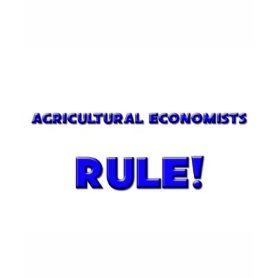 Agricultural Economists Rule! T Shirt by professions