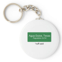 Agua Dulce Nuff Said Key Chains