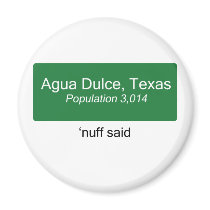 Agua Dulce Nuff Said Magnet